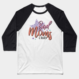 Bad Moms Club Baseball T-Shirt